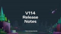 Meta发布Horizon Worlds 114更新,引入World Chat功能