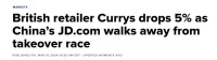 外媒：京东退出收购竞赛，英国电子零售商Currys股价受挫下跌4.4%